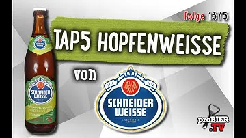 TAP 5 Hopfenweisse von Schneider Weisse | Craft Bier Verkostung #1375